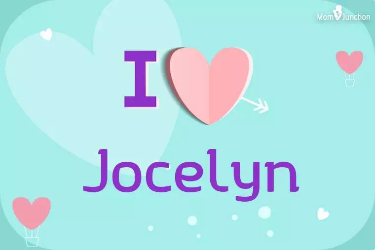 I Love Jocelyn Wallpaper