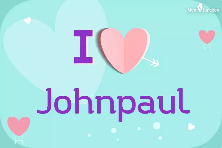 I Love Johnpaul Wallpaper