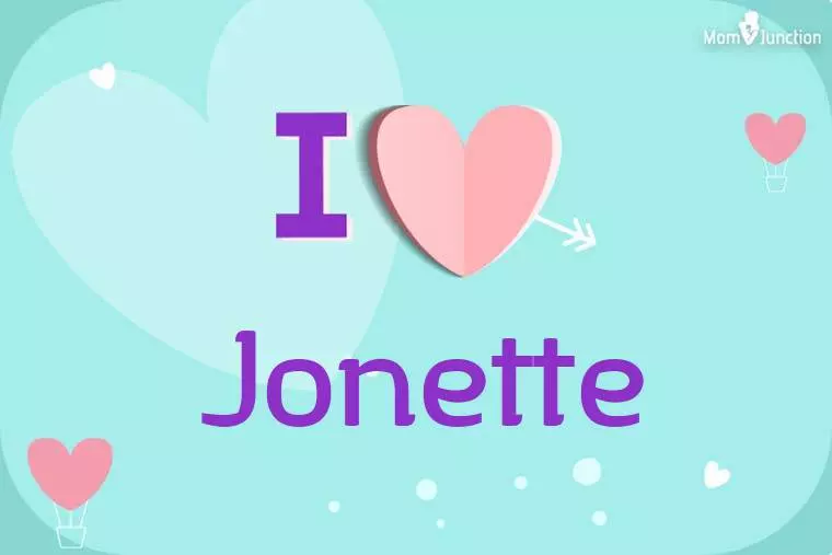 I Love Jonette Wallpaper