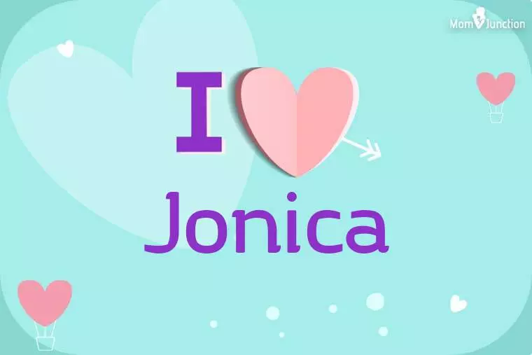 I Love Jonica Wallpaper