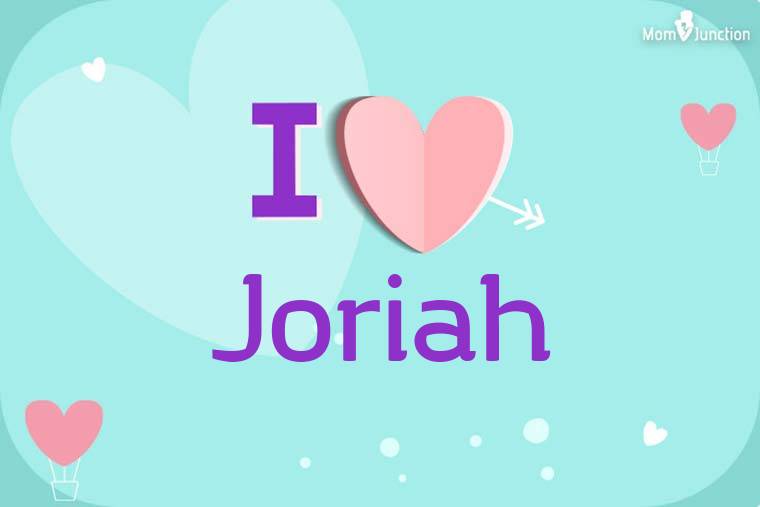 I Love Joriah Wallpaper