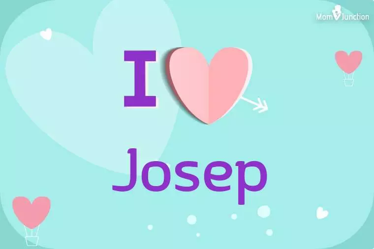 I Love Josep Wallpaper