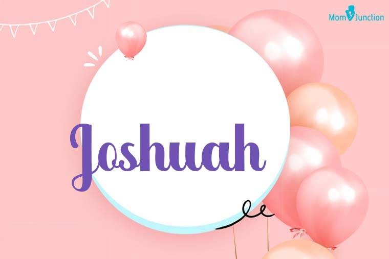 Joshuah Birthday Wallpaper