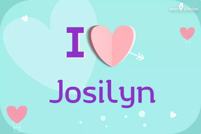 I Love Josilyn Wallpaper