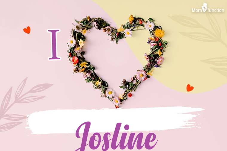 I Love Josline Wallpaper