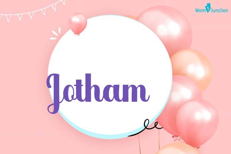 Jotham Birthday Wallpaper
