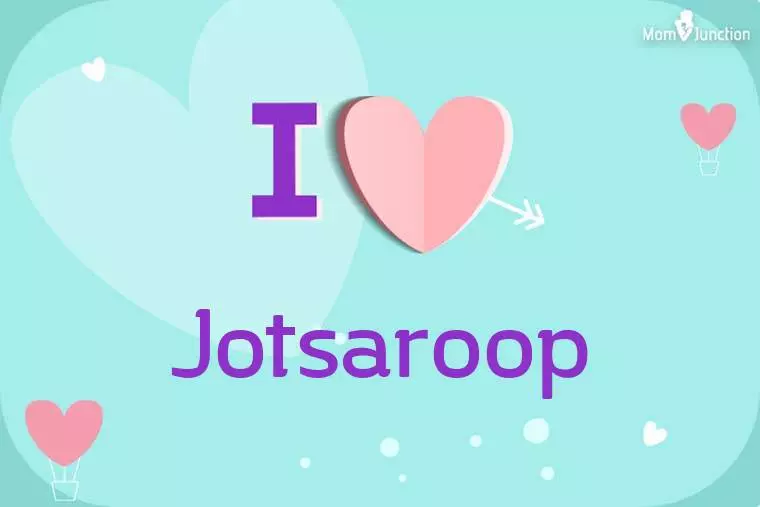 I Love Jotsaroop Wallpaper