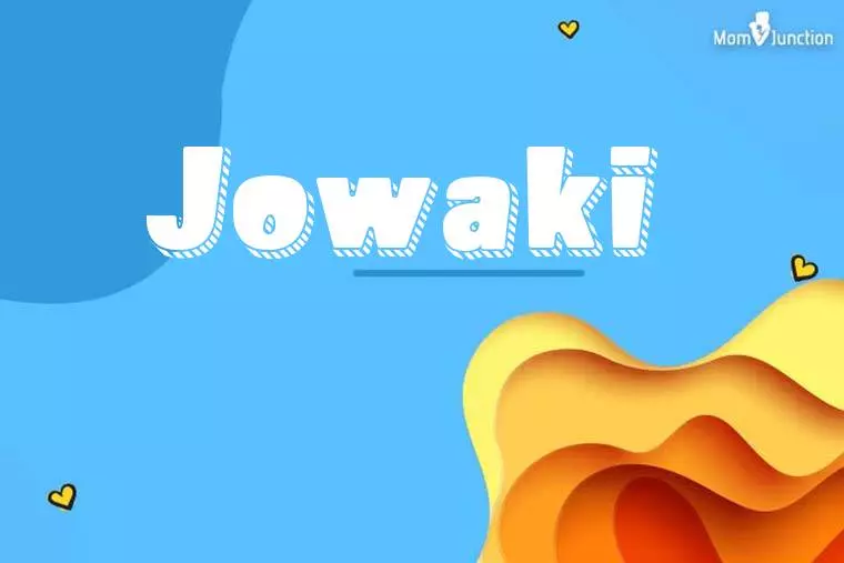 Jowaki 3D Wallpaper