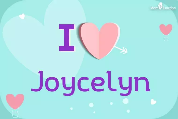 I Love Joycelyn Wallpaper