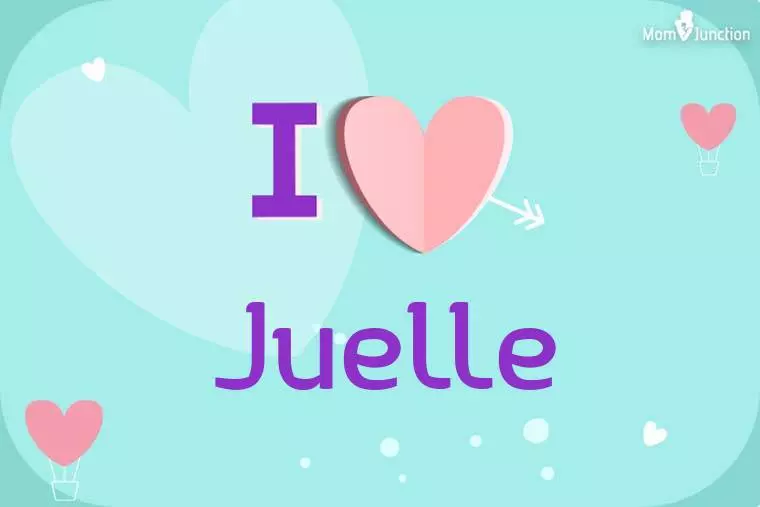 I Love Juelle Wallpaper