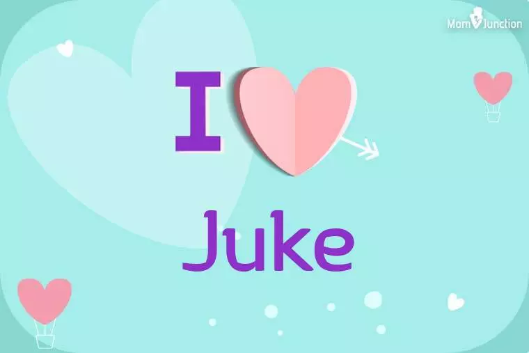 I Love Juke Wallpaper