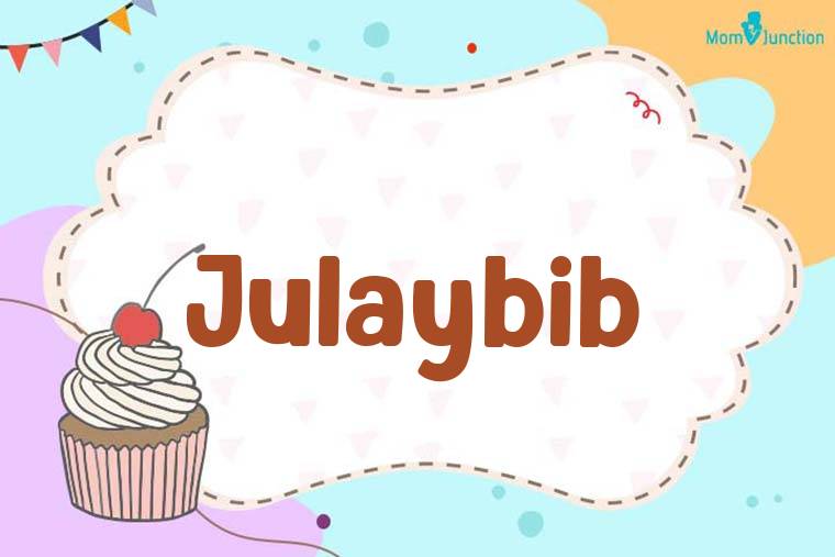 Julaybib Birthday Wallpaper