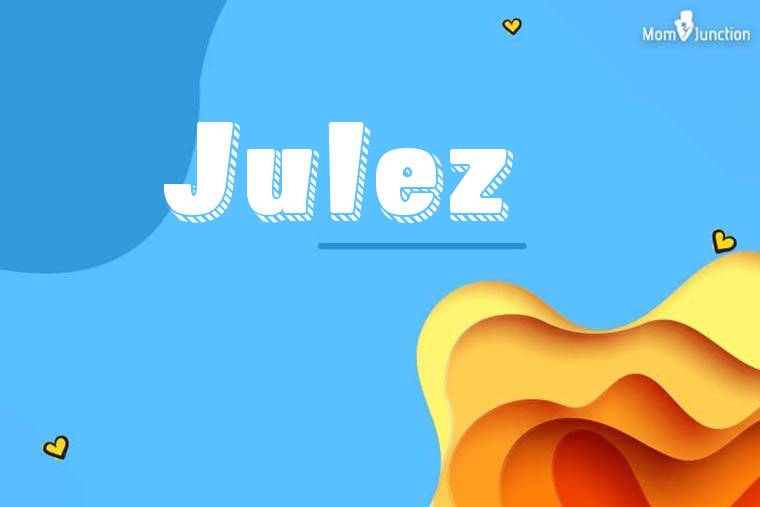 Julez 3D Wallpaper