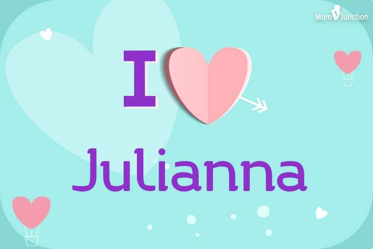 I Love Julianna Wallpaper