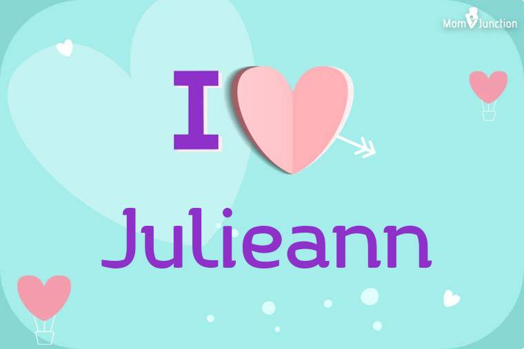 I Love Julieann Wallpaper