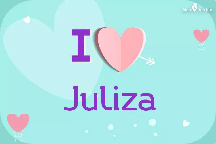 I Love Juliza Wallpaper