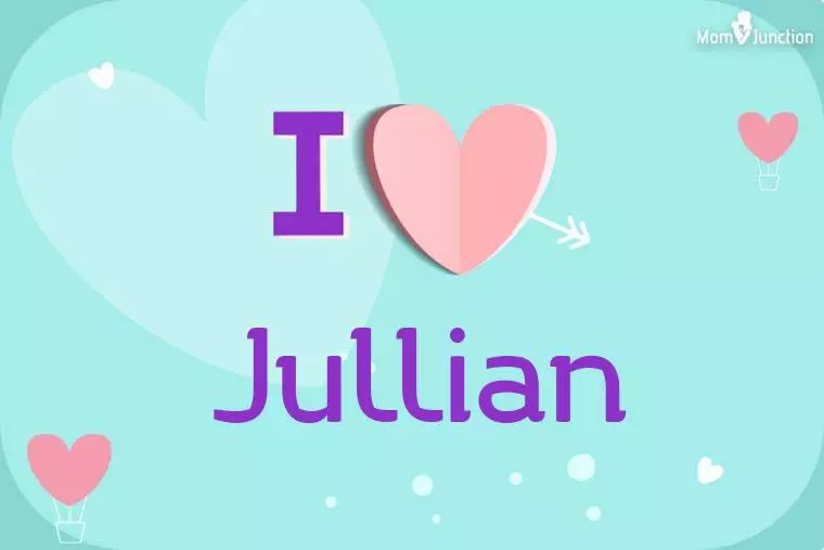 I Love Jullian Wallpaper