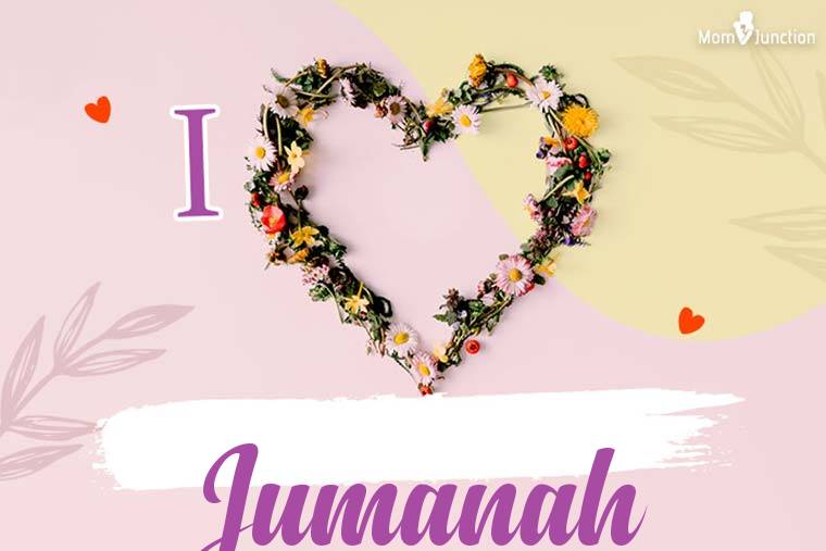 I Love Jumanah Wallpaper