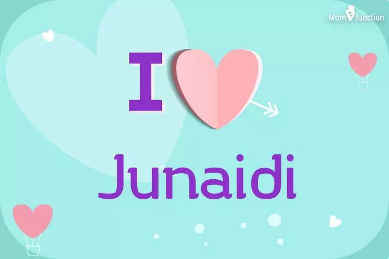 I Love Junaidi Wallpaper