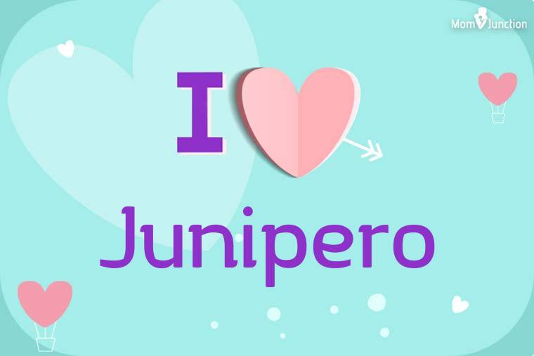 I Love Junipero Wallpaper