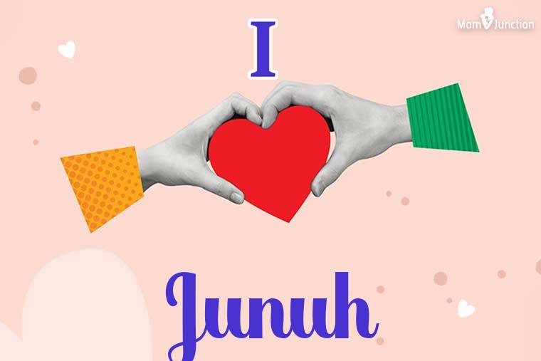 I Love Junuh Wallpaper