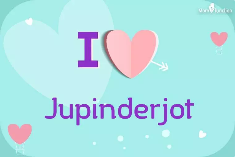 I Love Jupinderjot Wallpaper