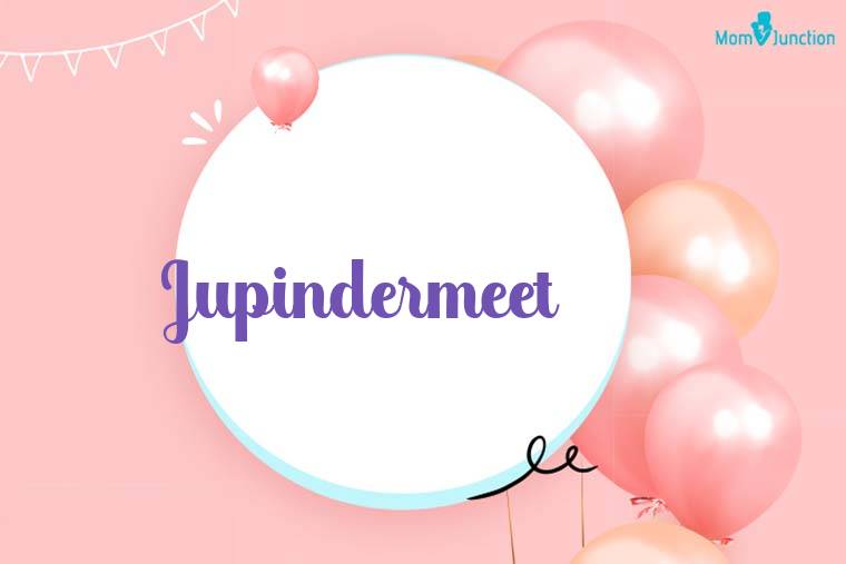Jupindermeet Birthday Wallpaper