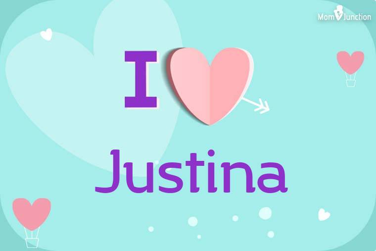 I Love Justina Wallpaper