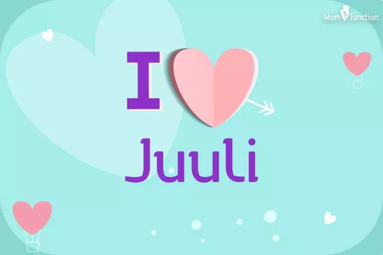 I Love Juuli Wallpaper