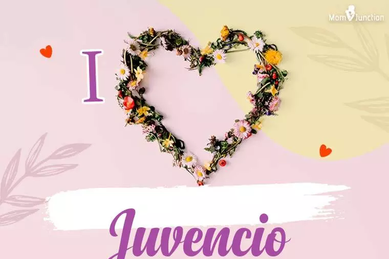 I Love Juvencio Wallpaper