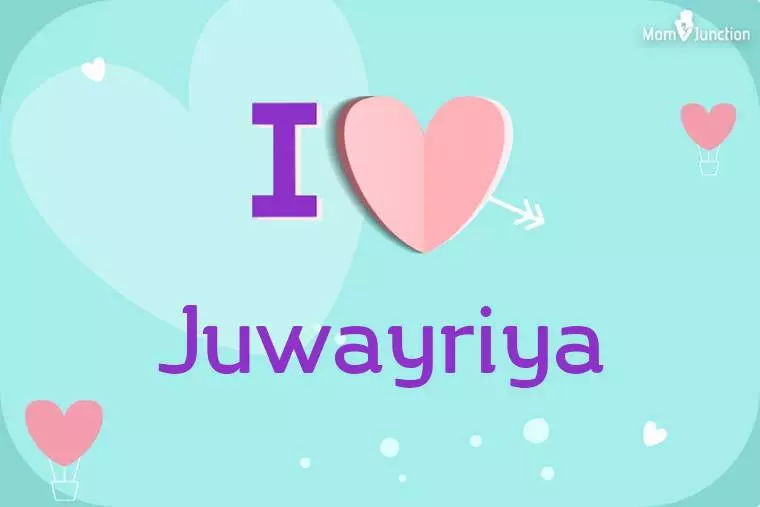 I Love Juwayriya Wallpaper