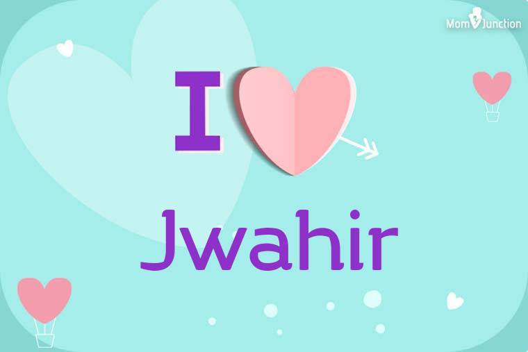 I Love Jwahir Wallpaper