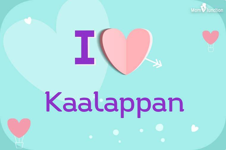 I Love Kaalappan Wallpaper