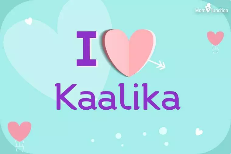 I Love Kaalika Wallpaper