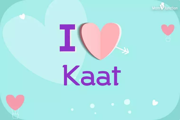 I Love Kaat Wallpaper