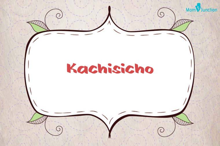 Kachisicho Stylish Wallpaper
