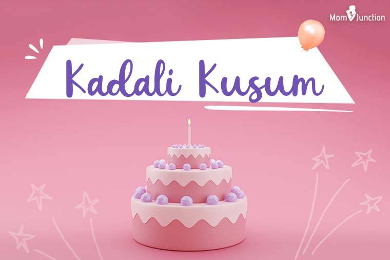 Kadali Kusum Birthday Wallpaper