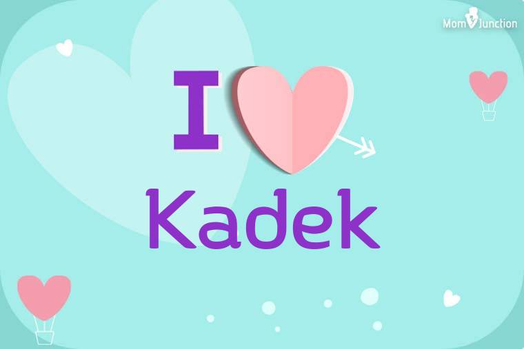 I Love Kadek Wallpaper