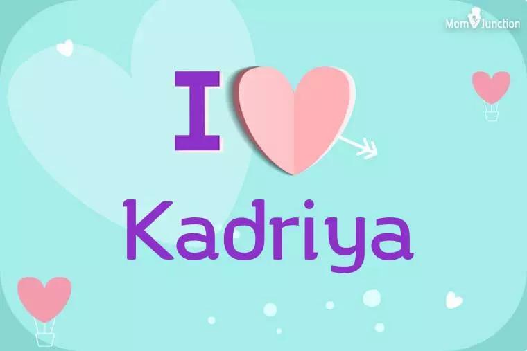 I Love Kadriya Wallpaper