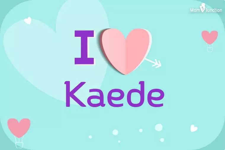 I Love Kaede Wallpaper