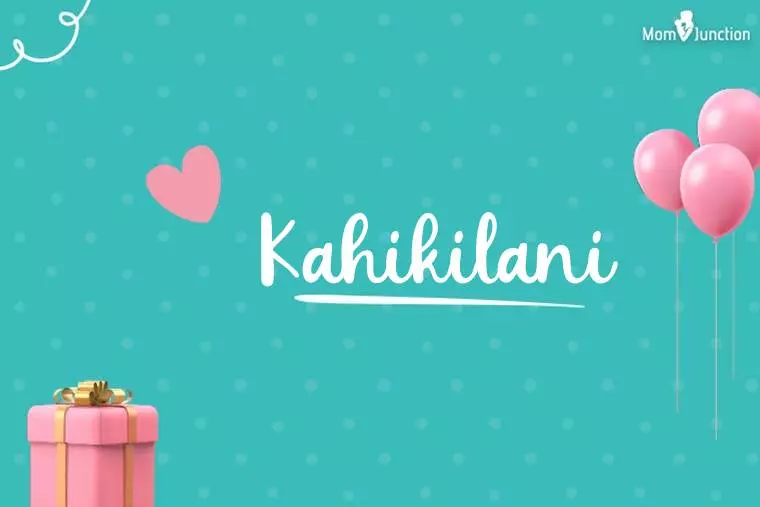 Kahikilani Birthday Wallpaper