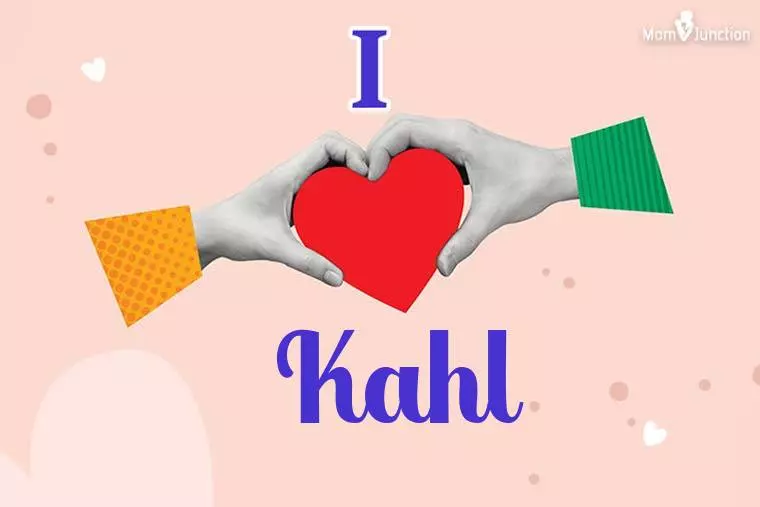 I Love Kahl Wallpaper