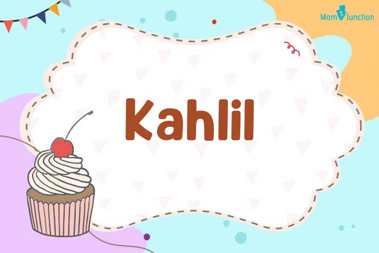 Kahlil Birthday Wallpaper