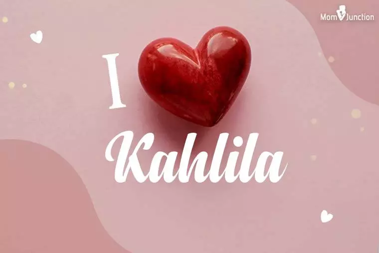 I Love Kahlila Wallpaper