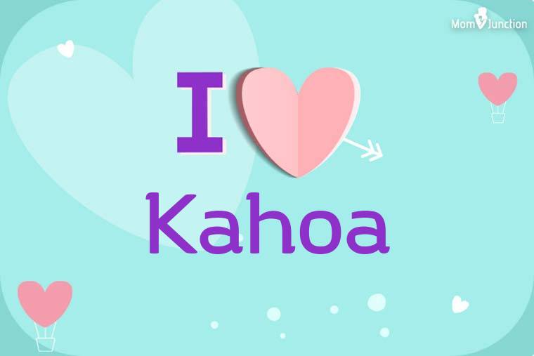 I Love Kahoa Wallpaper