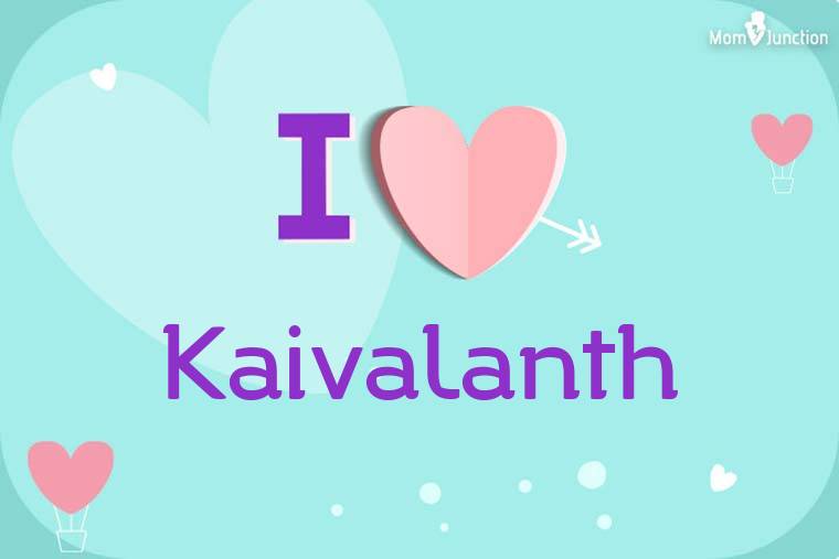 I Love Kaivalanth Wallpaper
