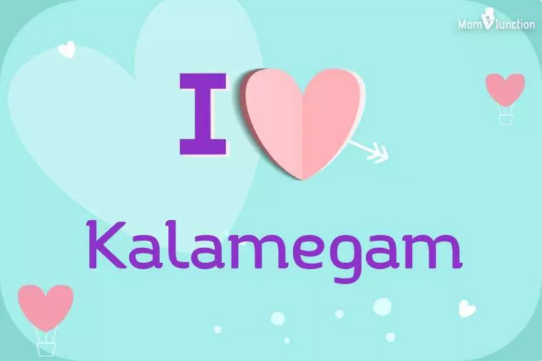 I Love Kalamegam Wallpaper