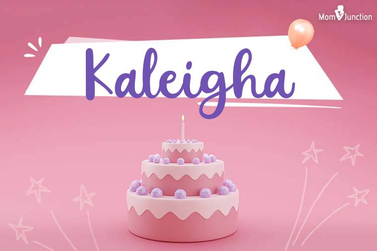 Kaleigha Birthday Wallpaper