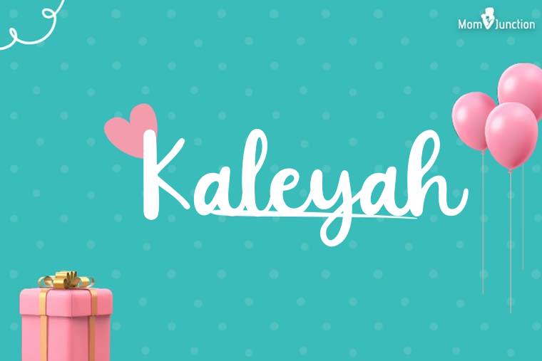 Kaleyah Birthday Wallpaper