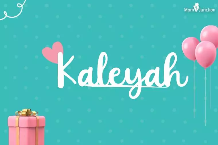 Kaleyah Birthday Wallpaper